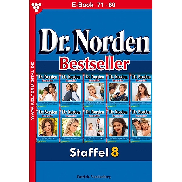 E-Book: 71-80 / Dr. Norden Bestseller Bd.8, Patricia Vandenberg