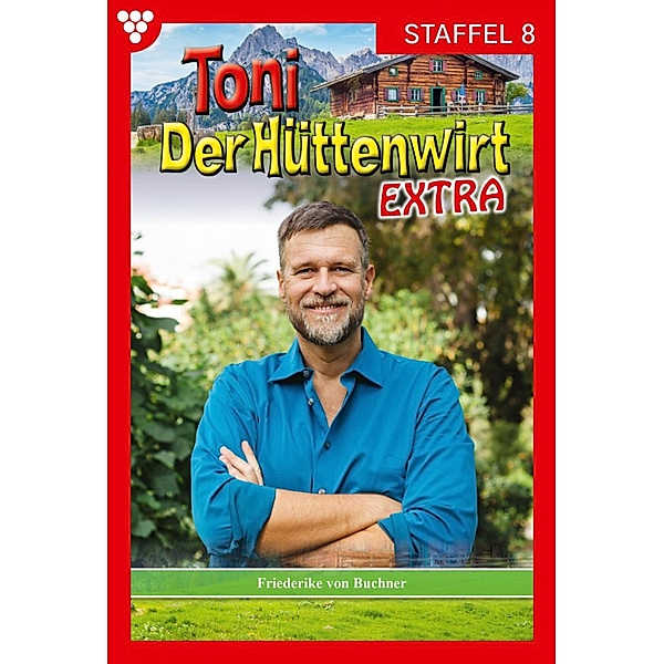 E-Book 71-80 / Toni der Hüttenwirt Bd.8, Friederike von Buchner