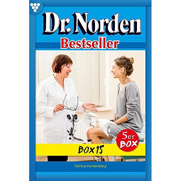 E-Book 76-80 / Dr. Norden Bestseller Bd.15, Patricia Vandenberg