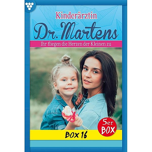 E-Book 76-80 / Kinderärztin Dr. Martens Bd.16, Britta Frey