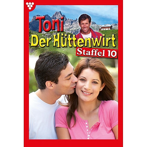 E-Book 91-100 / Toni der Hüttenwirt Bd.10, Friederike von Buchner