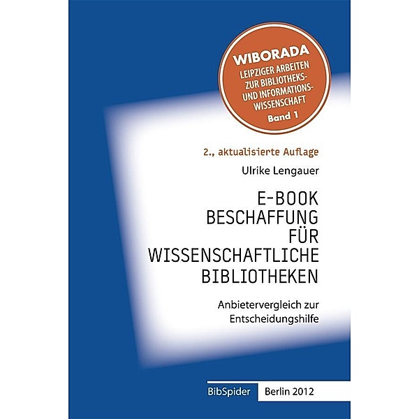 E-Book-Beschaffung für Wissenschaftliche Bibliotheken / BibSpider, Ulrike Lengauer