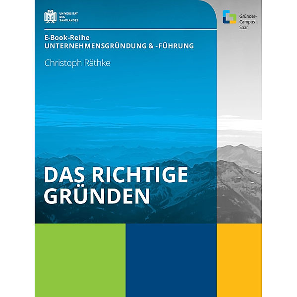 E-Book-Reihe Unternehmensgründung & - führung: Das Richtige gründen, Christoph Räthke