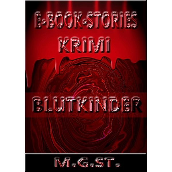 E-Book-Stories / E-Book Stories Bd.1, M. G. St. Magic Good Stories