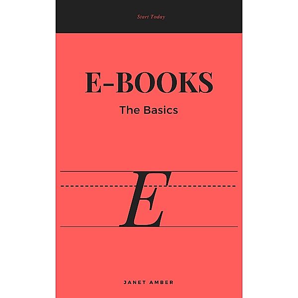 E-Books: The Basics, Janet Amber