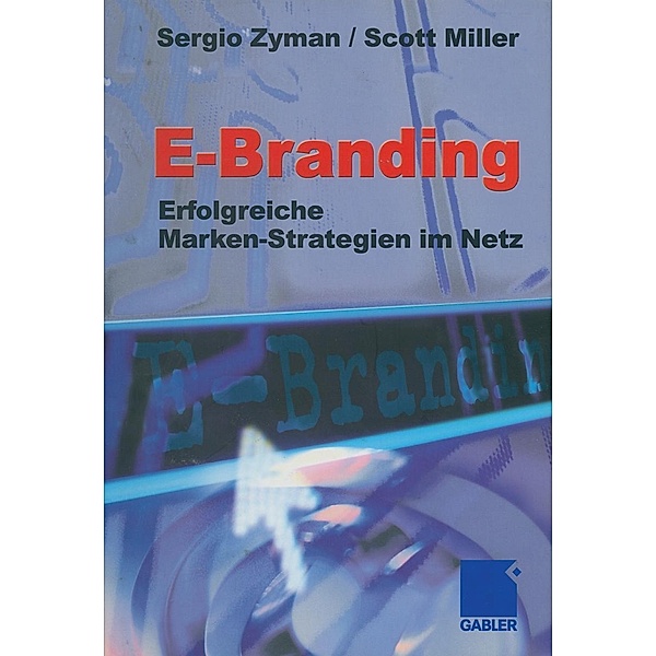 E-Branding, Sergio Zyman, Scott Miller