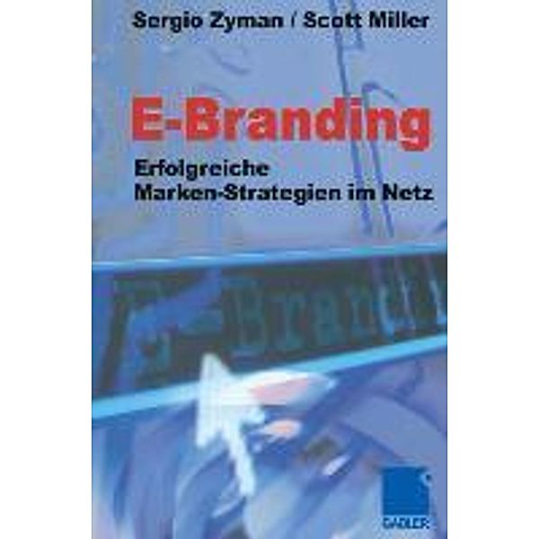 E-Branding, Scott Miller, Sergio Zyman