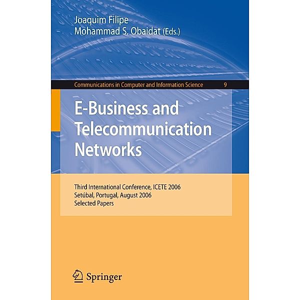 E-Business and Telecommunication Networks / Communications in Computer and Information Science Bd.9