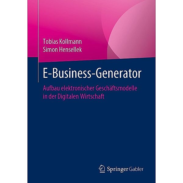 E-Business-Generator, Tobias Kollmann, Simon Hensellek