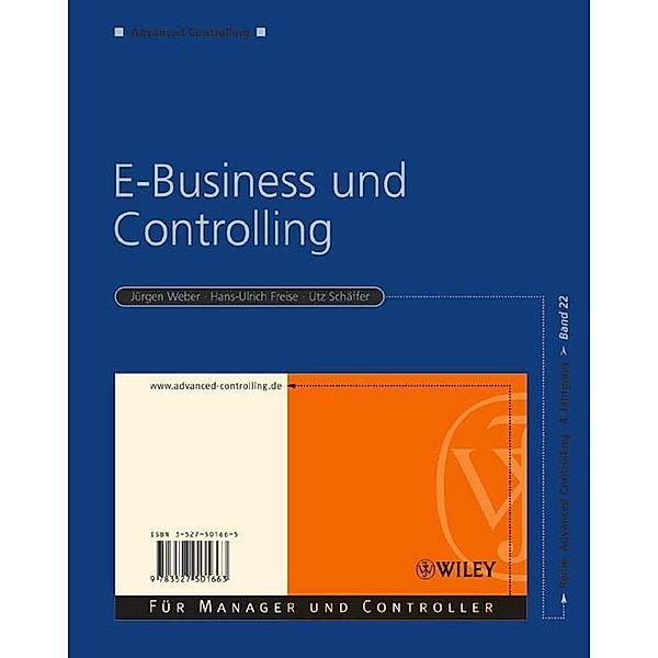 E-Business und Controlling / Advanced Controlling Bd.22, Jürgen Weber, Hans-Ulrich Freise, Utz Schäffer