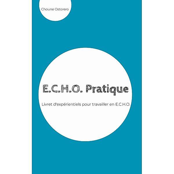 E.C.H.O. Pratique, Choune Ostorero