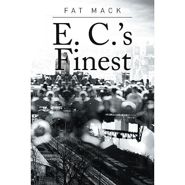 E. C.'S Finest, Fat Mack