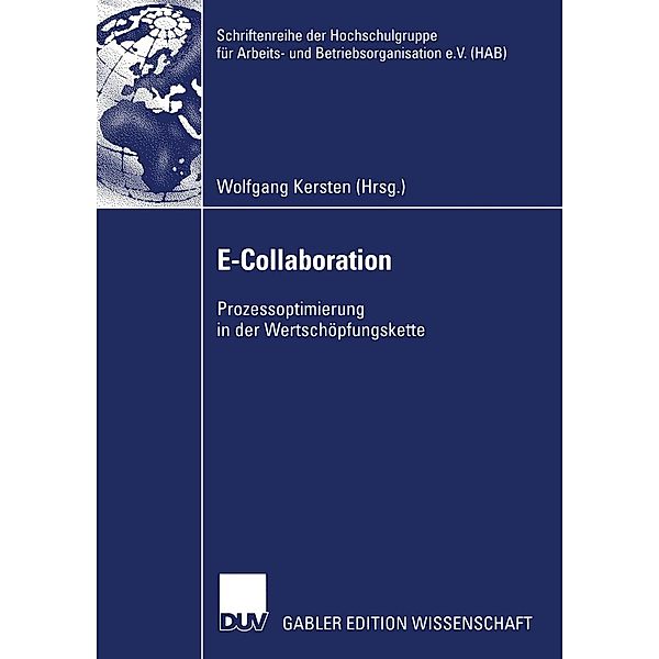 E-Collaboration / Schriftenreihe der Hochschulgruppe für Arbeits- und Betriebsorganisation