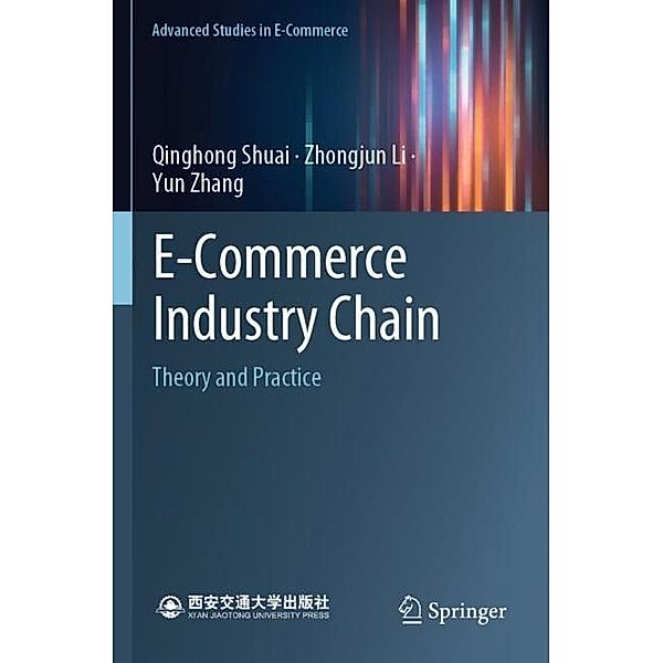 E-Commerce Industry Chain, Qinghong Shuai, Zhongjun Li, Yun Zhang