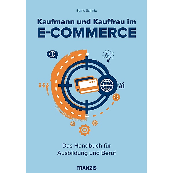 E-Commerce: Kaufmann und Kauffrau im E-Commerce, Bernd Schmitt