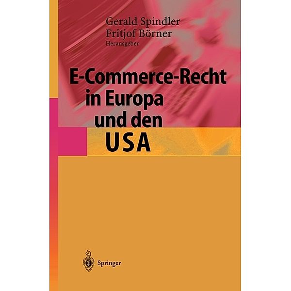E-Commerce-Recht in Europa und den USA, 2 Tle.