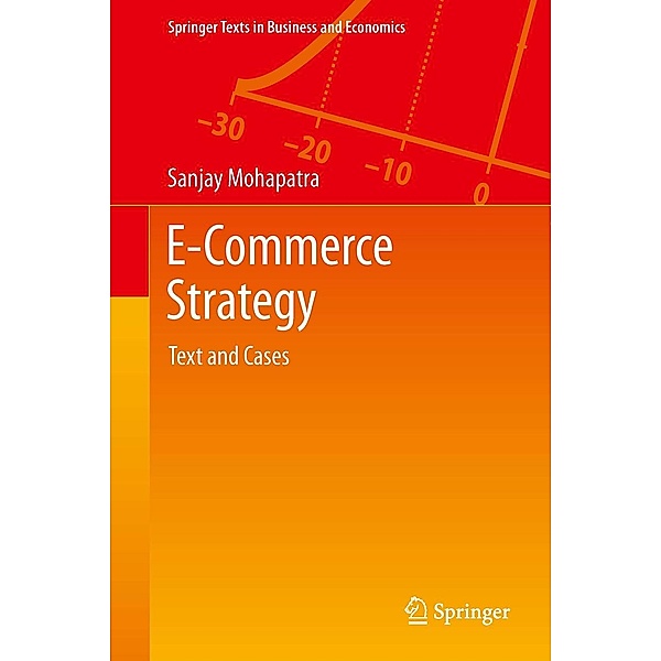 E-Commerce Strategy / Springer Texts in Business and Economics, Sanjay Mohapatra