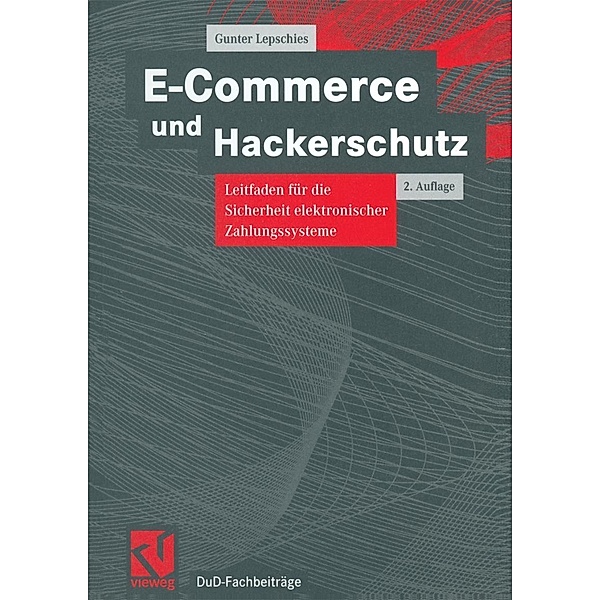 E-Commerce und Hackerschutz / DuD-Fachbeiträge, Gunter Lepschies