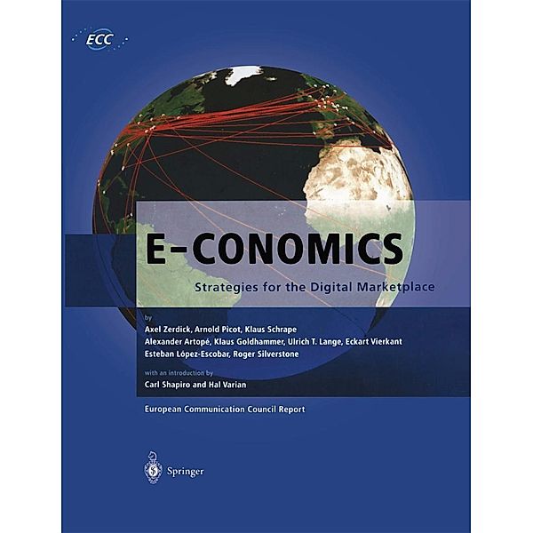 E-Conomics / European Communication Council Report, Axel Zerdick, Klaus Schrape, Alexander Artope, Klaus Goldhammer, Ulrich T. Lange, Eckart Vierkant, Esteban Lopez-Escobar, Roger Silverstone