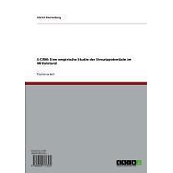 E-CRM: Eine empirische Studie der Einsatzpotentiale im Mittelstand, Ullrich Rautenberg