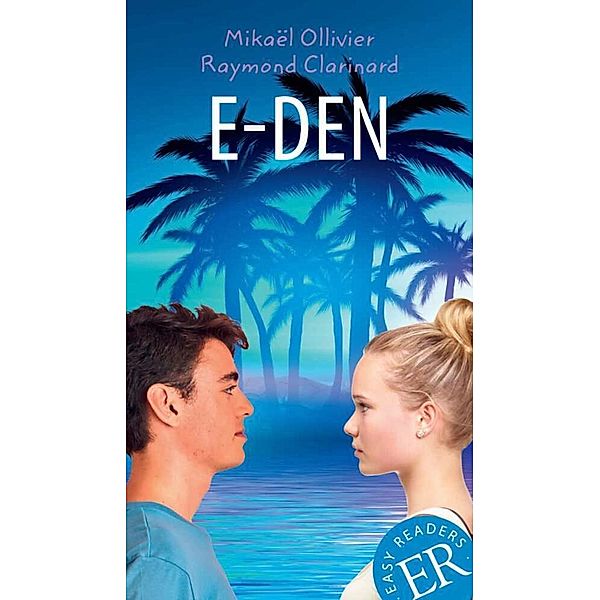 E-den, Raymond Clarinard, Mikaël Ollivier