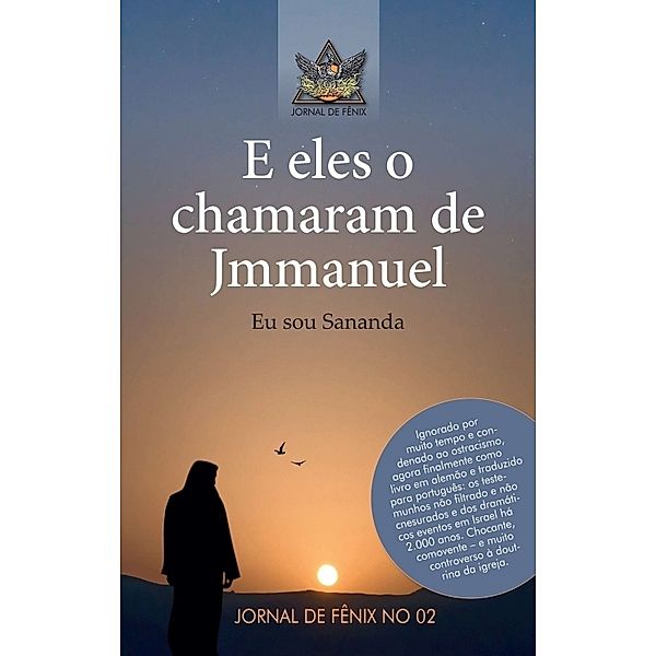 E eles o chamavam de Jmmanuel, Grupo de autores Jornal de Fênix