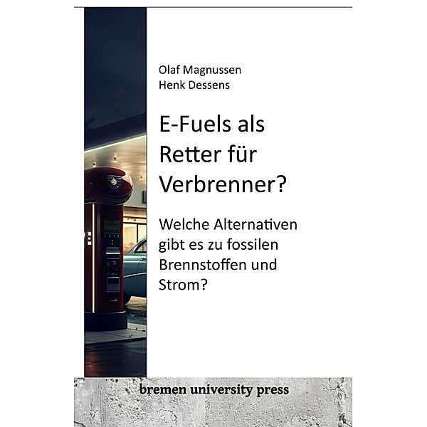 E-Fuels als Retter für Verbrenner?, Olaf Magnussen, Henk Dessens