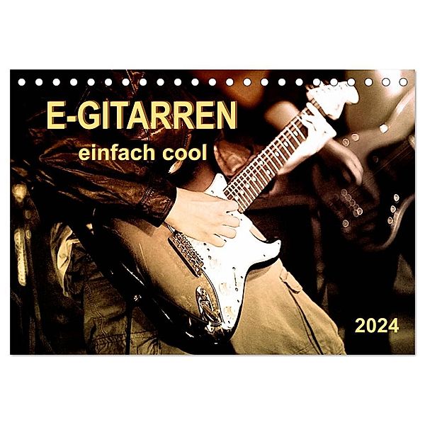 E-Gitarren - einfach cool (Tischkalender 2024 DIN A5 quer), CALVENDO Monatskalender, Peter Roder