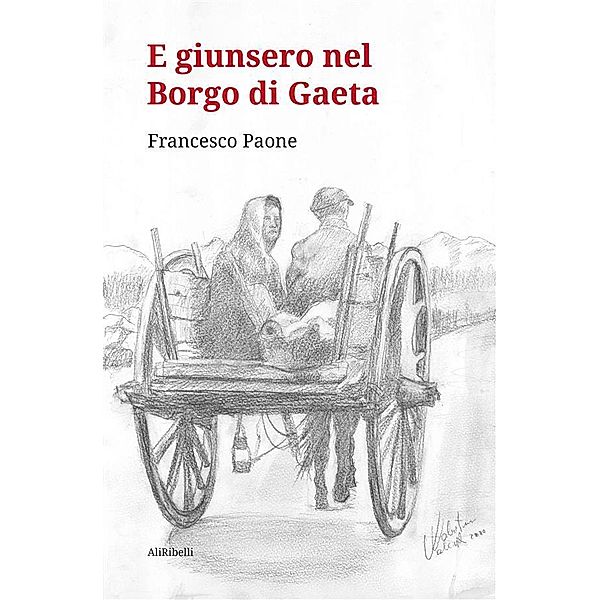 E giunsero nel Borgo di Gaeta, Francesco Paone