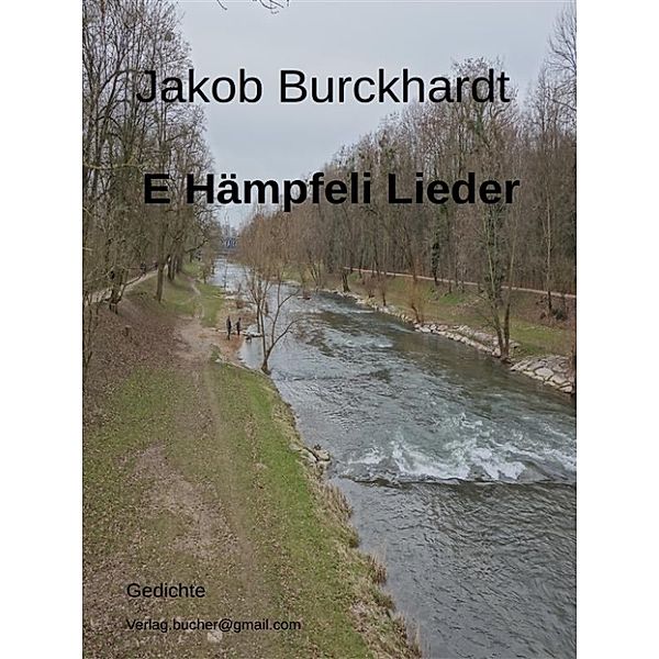 E Hämpfeli Lieder, Jacob Burckhardt