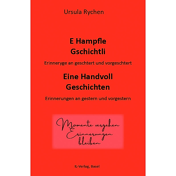 E HAMPFLE GSCHICHTLI - Eine Handvoll Geschichten, Ursula Rychen
