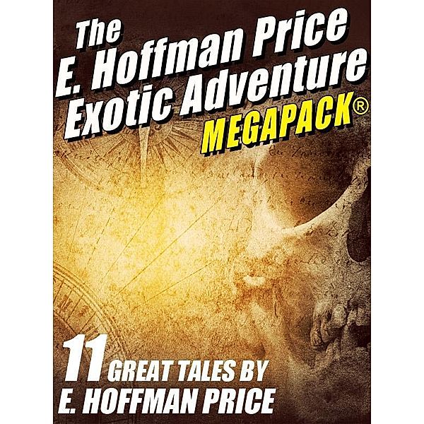 E. Hoffmann Price's Exotic Adventures MEGAPACK® / Wildside Press, E. Hoffmann Price