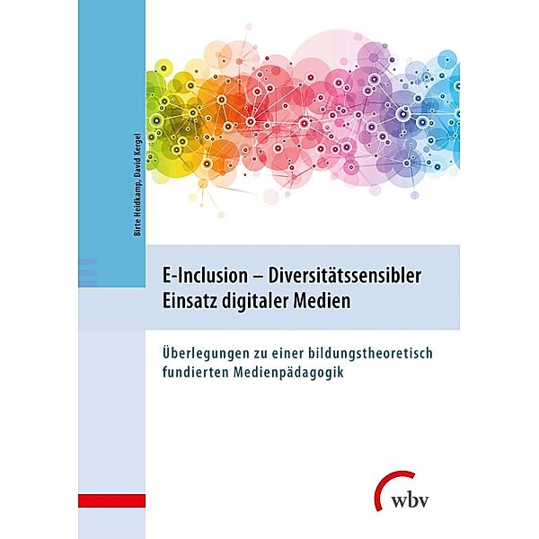 E-Inclusion - Diversitätssensibler Einsatz digitaler Medien, Birte Heidkamp, David Kergel