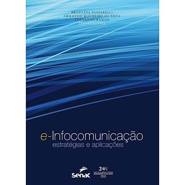 E-infocomunicação, Brasilina Passarelli, Fernando Ramos, Armando Malheiro Silva