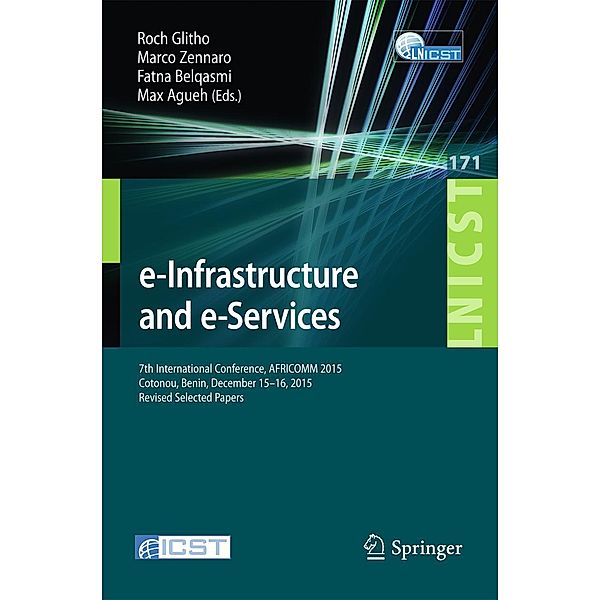 e-Infrastructure and e-Services / Lecture Notes of the Institute for Computer Sciences, Social Informatics and Telecommunications Engineering Bd.171