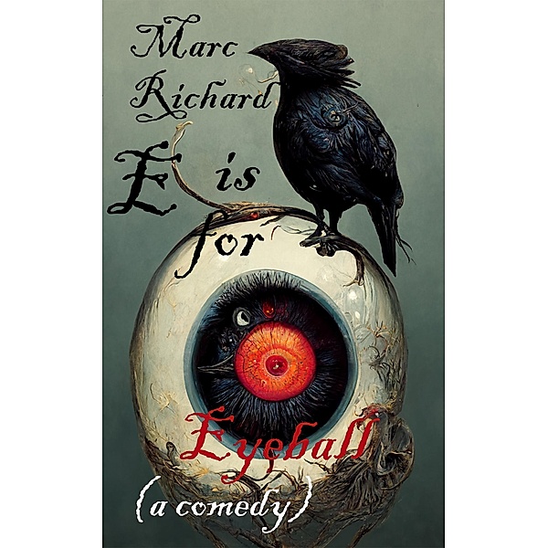 E is for Eyeball (The Alphabet Books, #5) / The Alphabet Books, Marc Richard