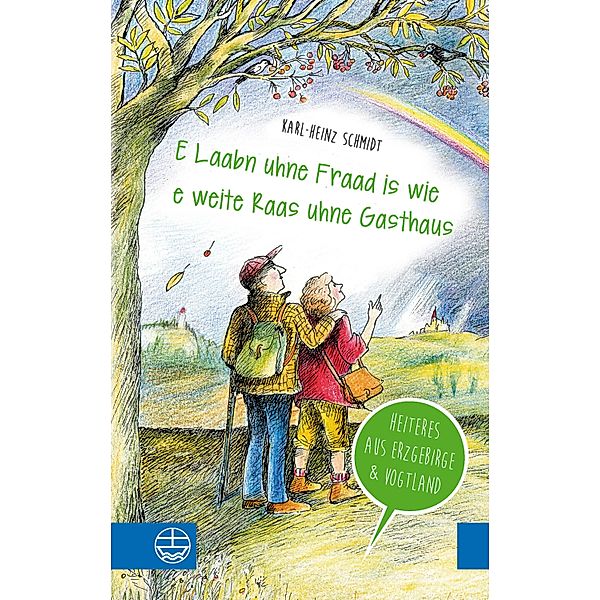 E Laabn uhne Fraad is wie e weite Raas uhne Gasthaus, Karl-Heinz Schmidt