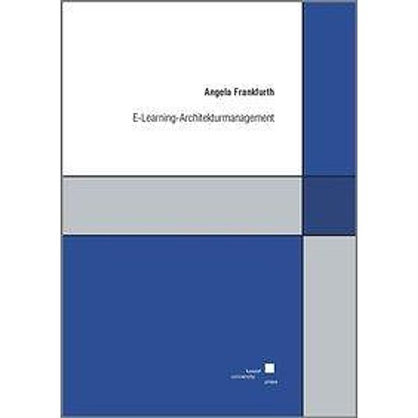 E-Learning-Architekturmanagement, Angela Frankfurth