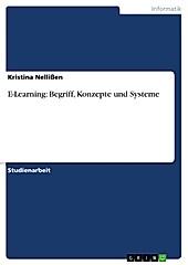 E-Learning: Begriff, Konzepte und Systeme - eBook - Kristina Nellißen,