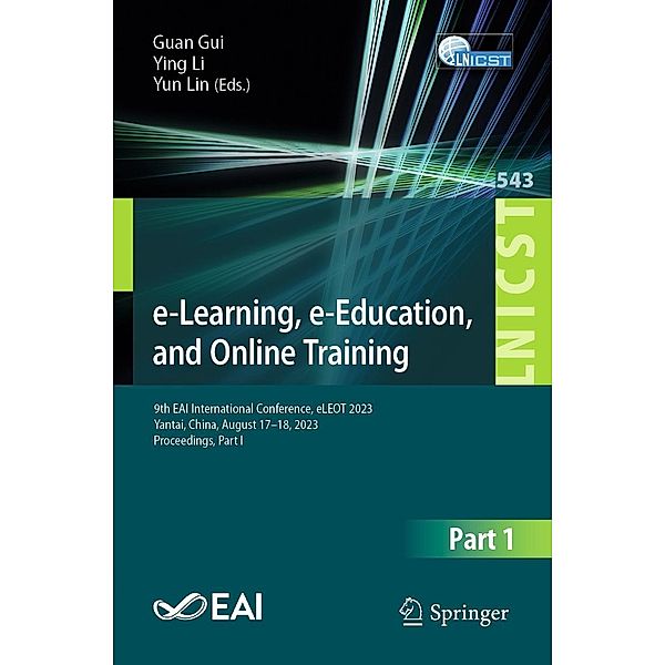 e-Learning, e-Education, and Online Training / Lecture Notes of the Institute for Computer Sciences, Social Informatics and Telecommunications Engineering Bd.543