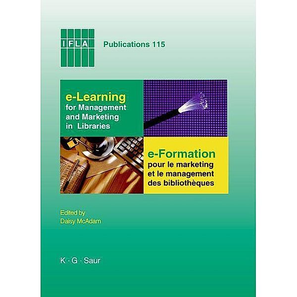 e-Learning for Management and Marketing in Libraries / IFLA Publications Bd.115