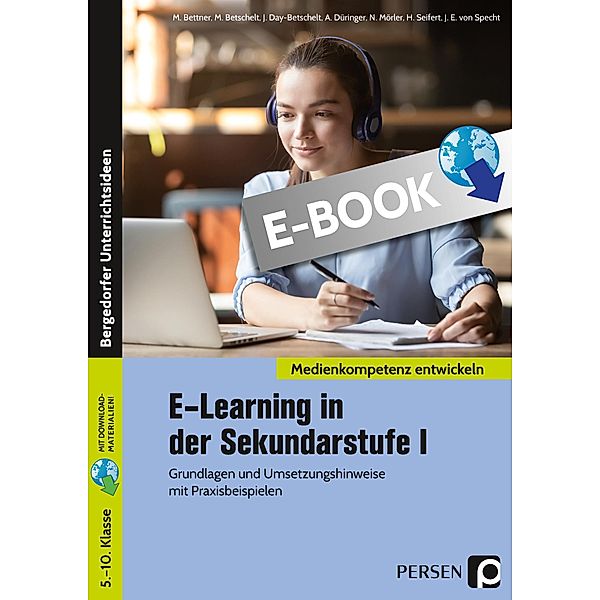 E-Learning in der Sekundarstufe I / Medienkompetenz entwickeln, Hardy Seifert, Marco Bettner, Markus Betschelt