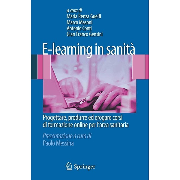 E-learning in sanità, Maria Renza Guelfi, Marco Masoni, Roberto Conti, Gian Franco Gensini