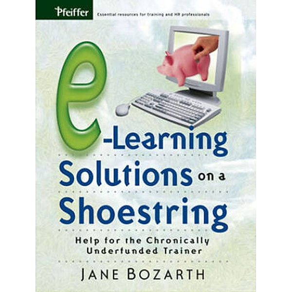 E-Learning Solutions on a Shoestring, Jane Bozarth