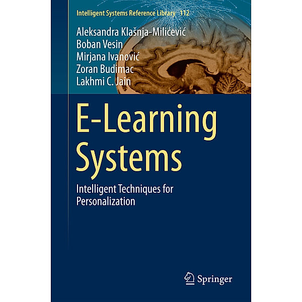 E-Learning Systems, Aleksandra Klasnja-Milicevic, Boban Vesin, Mirjana Ivanovic, Zoran Budimac, Lakhmi C Jain