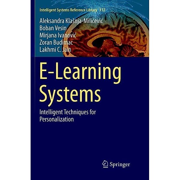 E-Learning Systems, Aleksandra Klasnja-Milicevic, Boban Vesin, Mirjana Ivanovic, Zoran Budimac, Lakhmi C Jain