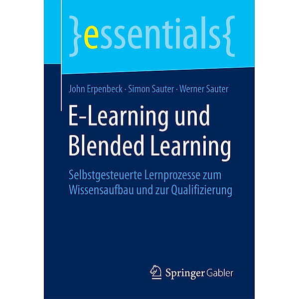 E-Learning und Blended Learning, John Erpenbeck, Simon Sauter, Werner Sauter