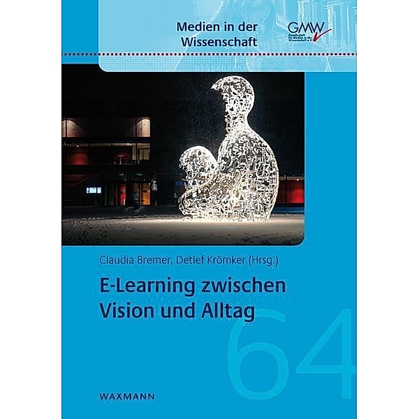 E-Learning zwischen Vision und Alltag