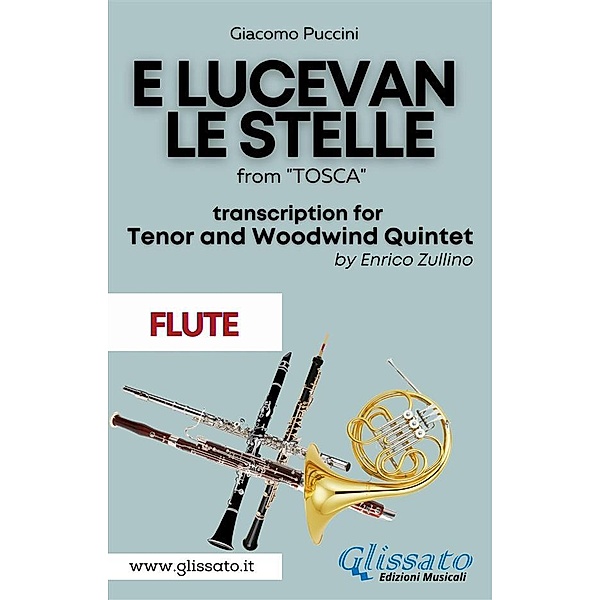 E lucevan le stelle - Tenor & Woodwind Quintet (Flute part) / E lucevan le stelle - Tenor & Woodwind Quintet Bd.2, Giacomo Puccini, A Cura Di Enrico Zullino