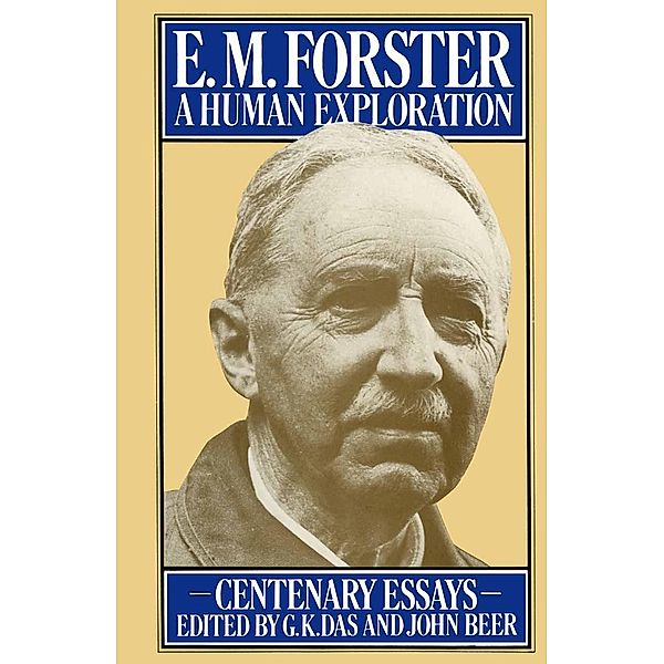 E. M. Forster: A Human Exploration, G. K. Das, John Beer
